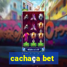 cachaÃ§a bet