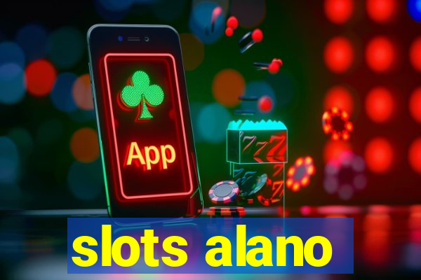 slots alano