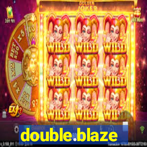 double.blaze
