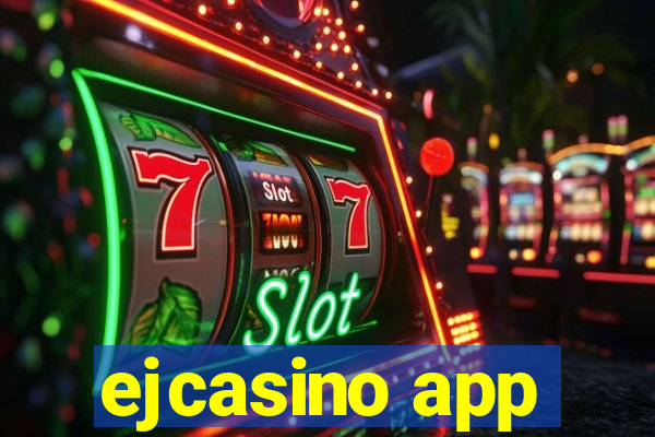 ejcasino app