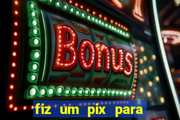 fiz um pix para uma conta inativa o que fazer