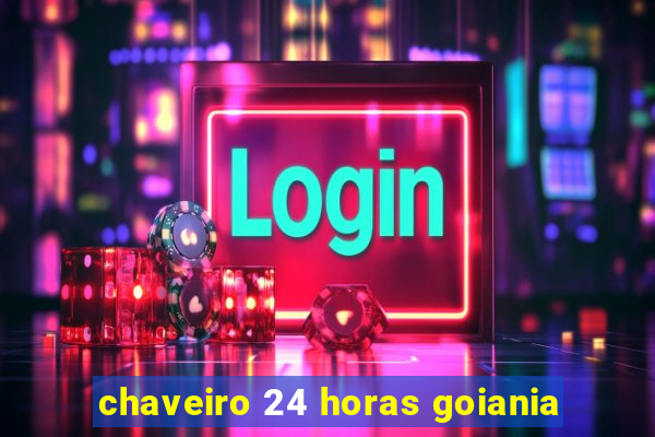 chaveiro 24 horas goiania