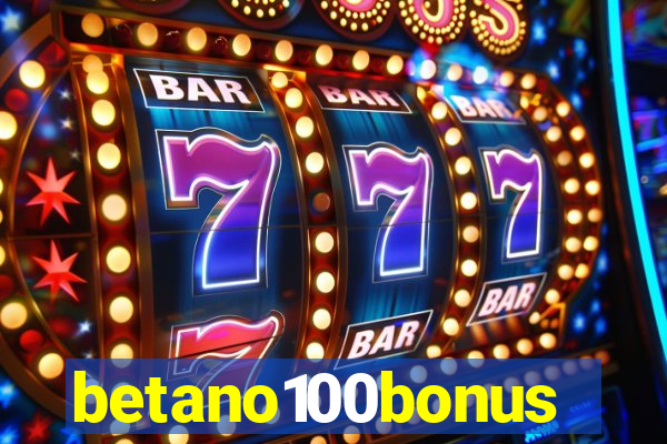 betano100bonus