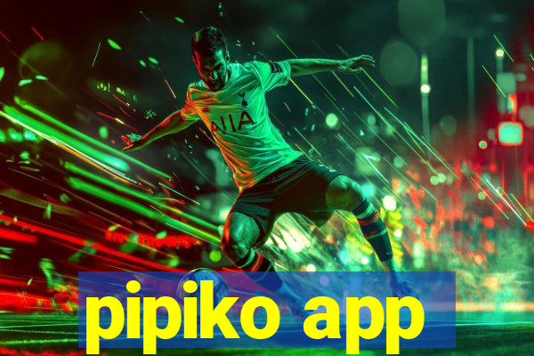 pipiko app