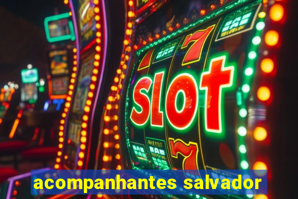 acompanhantes salvador