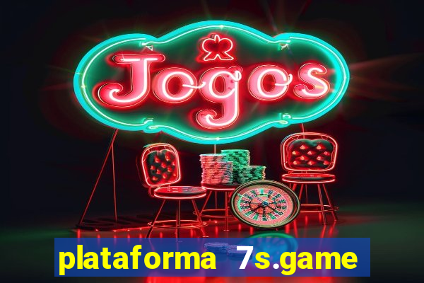 plataforma 7s.game paga mesmo