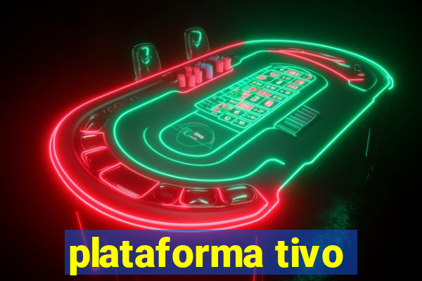 plataforma tivo