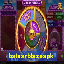 baixarblazeapk