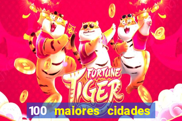 100 maiores cidades do brasil