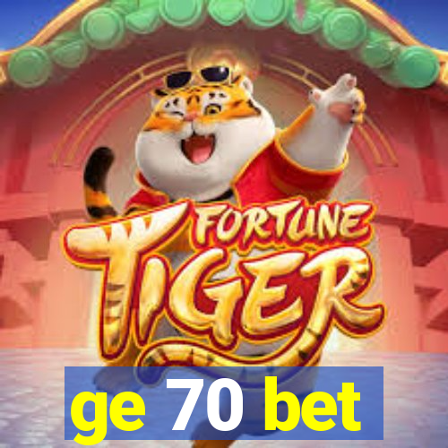 ge 70 bet