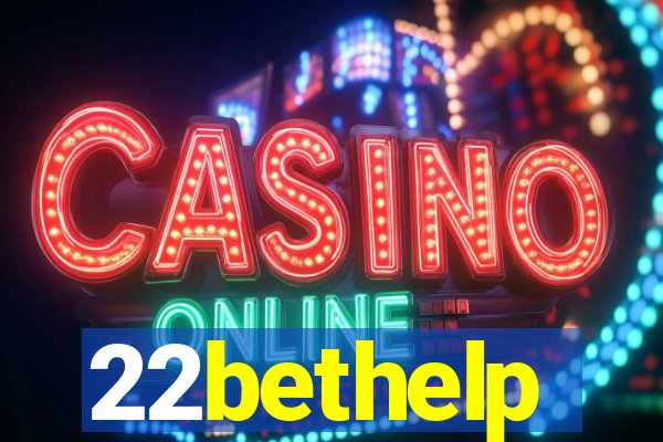 22bethelp