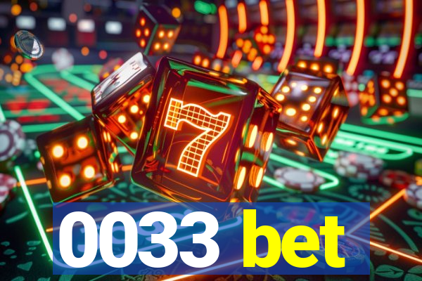 0033 bet