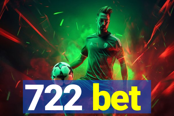 722 bet