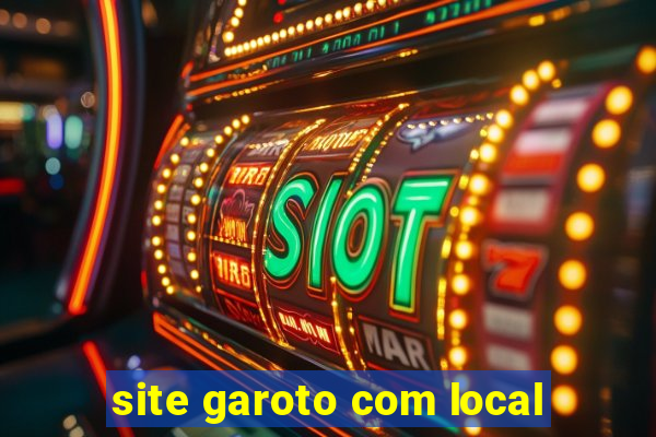site garoto com local