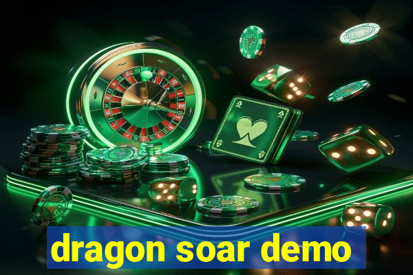 dragon soar demo