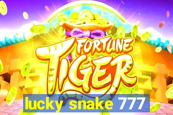 lucky snake 777