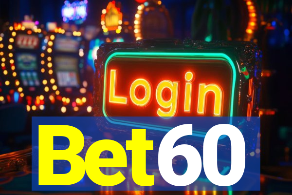 Bet60