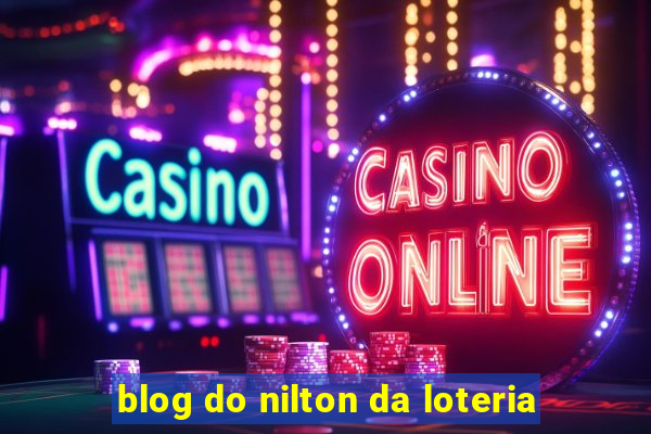 blog do nilton da loteria