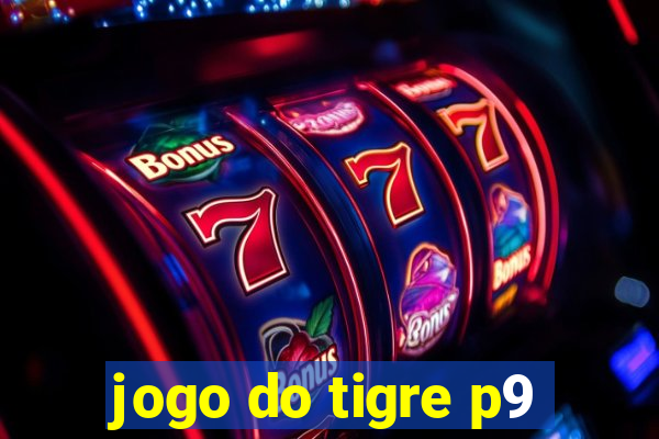 jogo do tigre p9