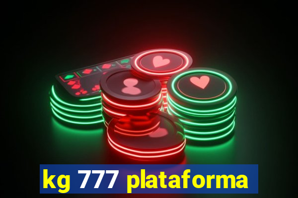 kg 777 plataforma