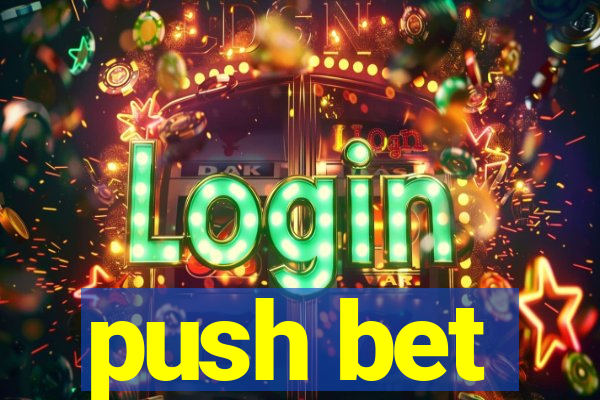 push bet