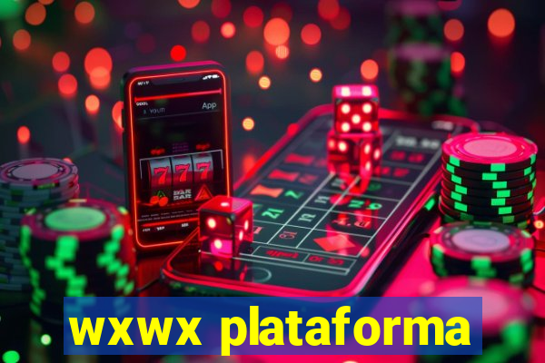 wxwx plataforma