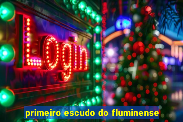 primeiro escudo do fluminense