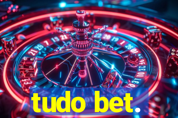 tudo bet.