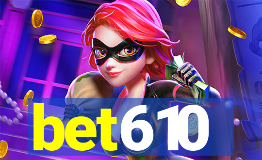 bet610