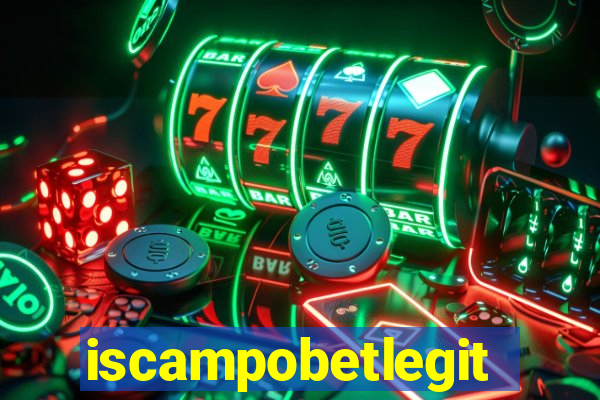 iscampobetlegit