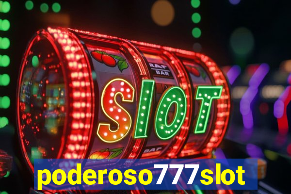 poderoso777slot