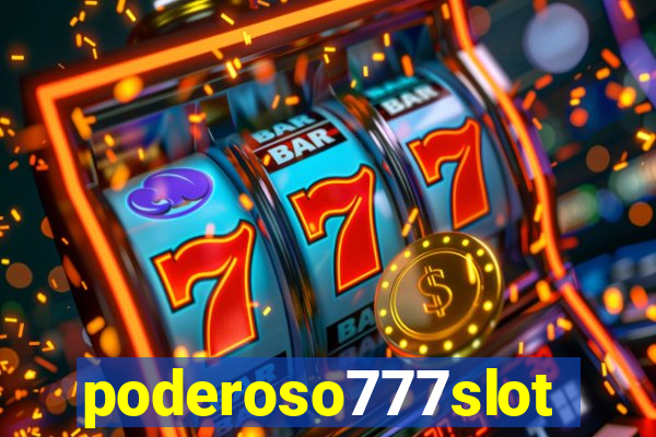 poderoso777slot
