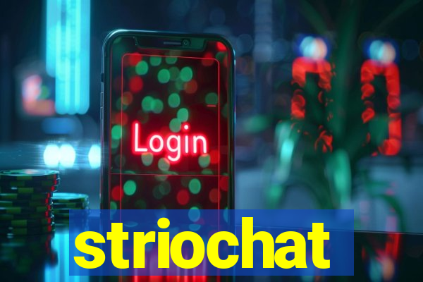striochat