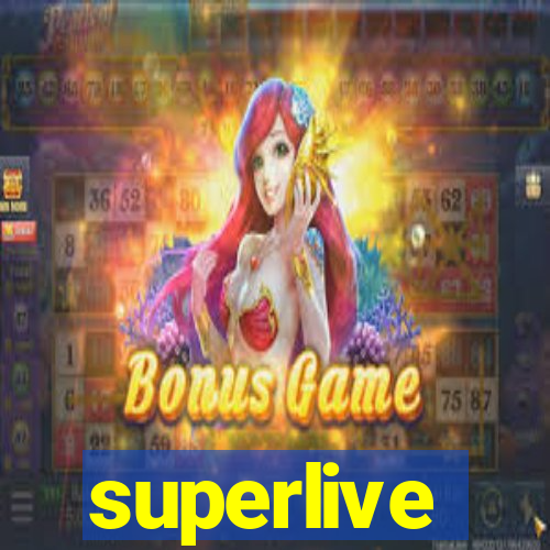 superlive