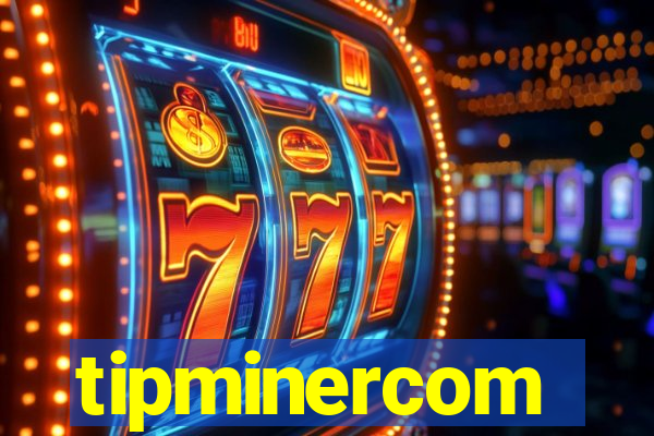 tipminercom