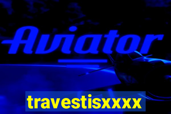 travestisxxxx