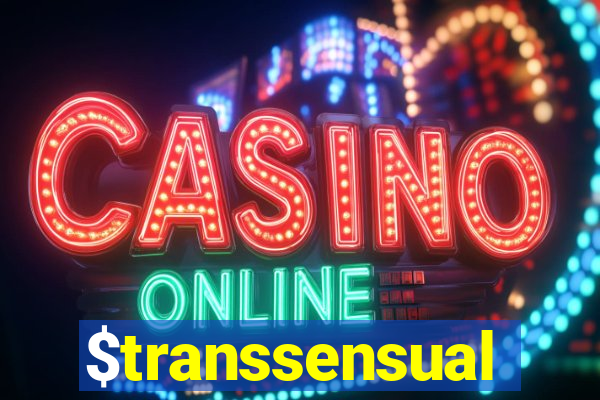 $transsensual