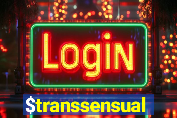 $transsensual