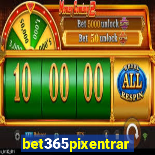 bet365pixentrar