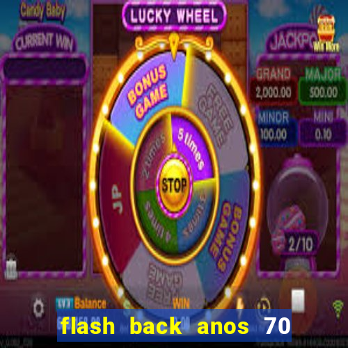 flash back anos 70 80 90 download gratis