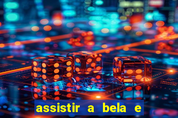 assistir a bela e a fera 2014 completo dublado