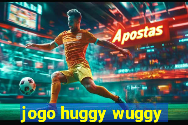 jogo huggy wuggy