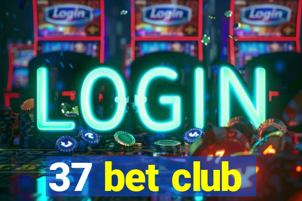 37 bet club