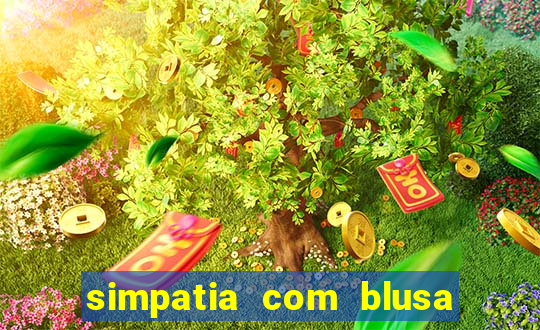 simpatia com blusa da pessoa amada