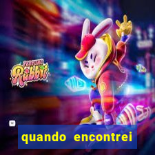 quando encontrei vocÃª filme completo dublado grÃ¡tis