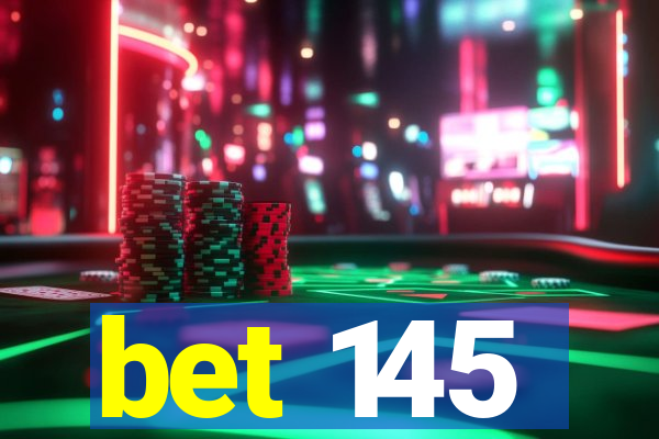 bet 145