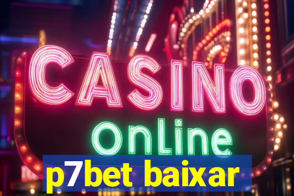 p7bet baixar