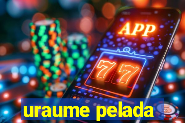 uraume pelada