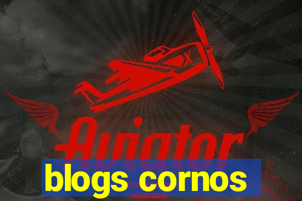 blogs cornos