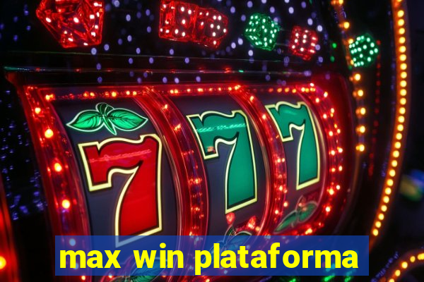 max win plataforma